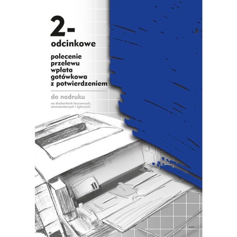 POLECENIE PRZELEWU/WPŁATA GOTÓWKOWA A4 2-ODCINKI (OFFSET) Michalczyk i Prokop POLECENIE PRZELEWU/WPŁATA GOTÓWKOWA A4 2-ODCINKI (OFFSET) Michalczyk i Prokop