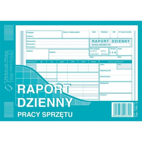 RAPORT DZIENNY PRACY SPRZĘTU A5 (OFFSET) Michalczyk i Prokop RAPORT DZIENNY PRACY SPRZĘTU A5 (OFFSET) Michalczyk i Prokop